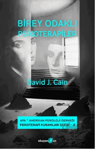Birey Odaklı Psikoterapiler – David J. Cain – Okuyan Us Yayınları kitap kapağı