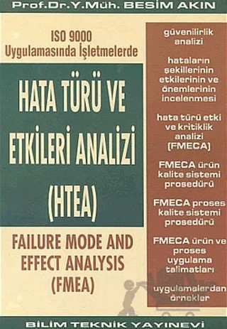 Hata Türü ve Etkileri Analizi (HTEA) ISO 9000 Uygulamasında İşletmelerde – Besim Akın – Bilim Teknik Yayınevi kitap kapağı