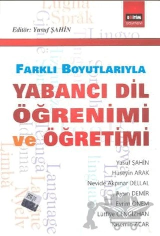 Farklı Boyutlarıyla Yabancı Dil Öğrenimi ve Öğretimi – Kolektif – Eğitim Yayınevi - Ders Kitapları kitap kapağı