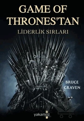 Game of Thrones'tan Liderlik Sırları – Bruce Craven – Yakamoz Yayınevi kitap kapağı