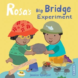 Rosa's Big Bridge Experiment – Jessica Spanyol – Child's Play kitap kapağı
