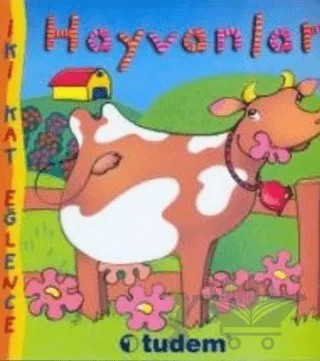 Hayvanlar İki Kat Eğlence – Jenny Hale, Mary Novick – Tudem Yayınları kitap kapağı