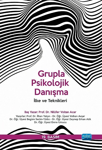 GRUPLA PSİKOLOJİK DANIŞMA - İlke ve Teknikleri – Nilüfer Voltan Acar, İlhan Yalçın, Volkan Avşar, Begüm Serim Yıldız, Zeynep Erkan Atik, Emre Umucu – Nobel Akademik Yayıncılık kitap kapağı