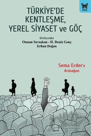 Türkiye'de Kentleşme, Yerel Siyaset ve Göç – Kolektif – Nika Yayınevi kitap kapağı