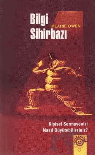 Bilgi Sihirbazı Kişisel Sermayenizi Nasıl Büyütebilirsiniz? – Hillarie Owen – Optimist Kitap kitap kapağı