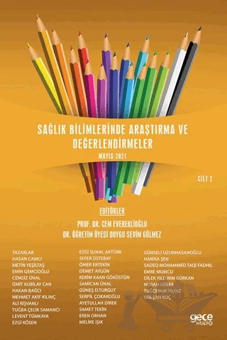 Sağlık Bilimlerinde Araştırma ve Değerlendirmeler Cilt 2 – Melike Işık, Metin Yeşiltaş, Nuran Güler, Ali Rişvanlı, Ömer Ertekin, Sadeq Mohammed Taqi Fadhıl, Samet Tekin, Samican Ünal, Sefer Üstebay, Ayetullah Direk, Serpil Çokakoğlu, Tuğba Çelik Samancı, Cengiz Ünal, Tuğçenur Yıldız, Ümit Kubilay Can, Demet Aygün, Dilek Yıldırım Gürkan, 14 yazar daha – Gece Kitaplığı kitap kapağı