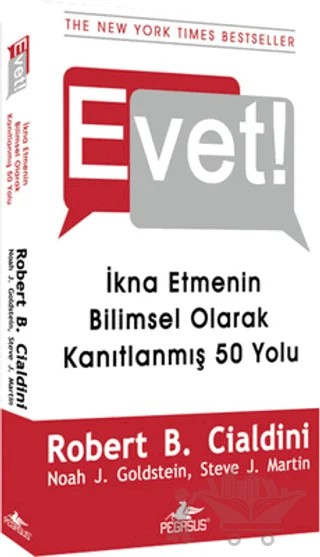 Evet! - İkna Etmenin Bilimsel Olarak Kanıtlanmış 50 Yolu – Steve J. Martin, Robert B. Cialdini, Noah J. Goldstein – Pegasus Yayınları kitap kapağı