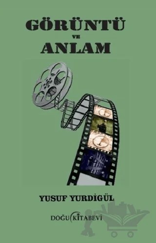 Görüntü ve Anlam – Yusuf Yurdigül – Doğu Kitabevi kitap kapağı
