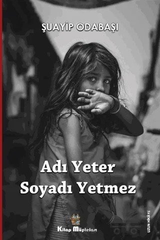 Adı Yeter, Soyadı Yetmez – Şuayip Odabaşı – Kitap Müptelası Yayınları kitap kapağı