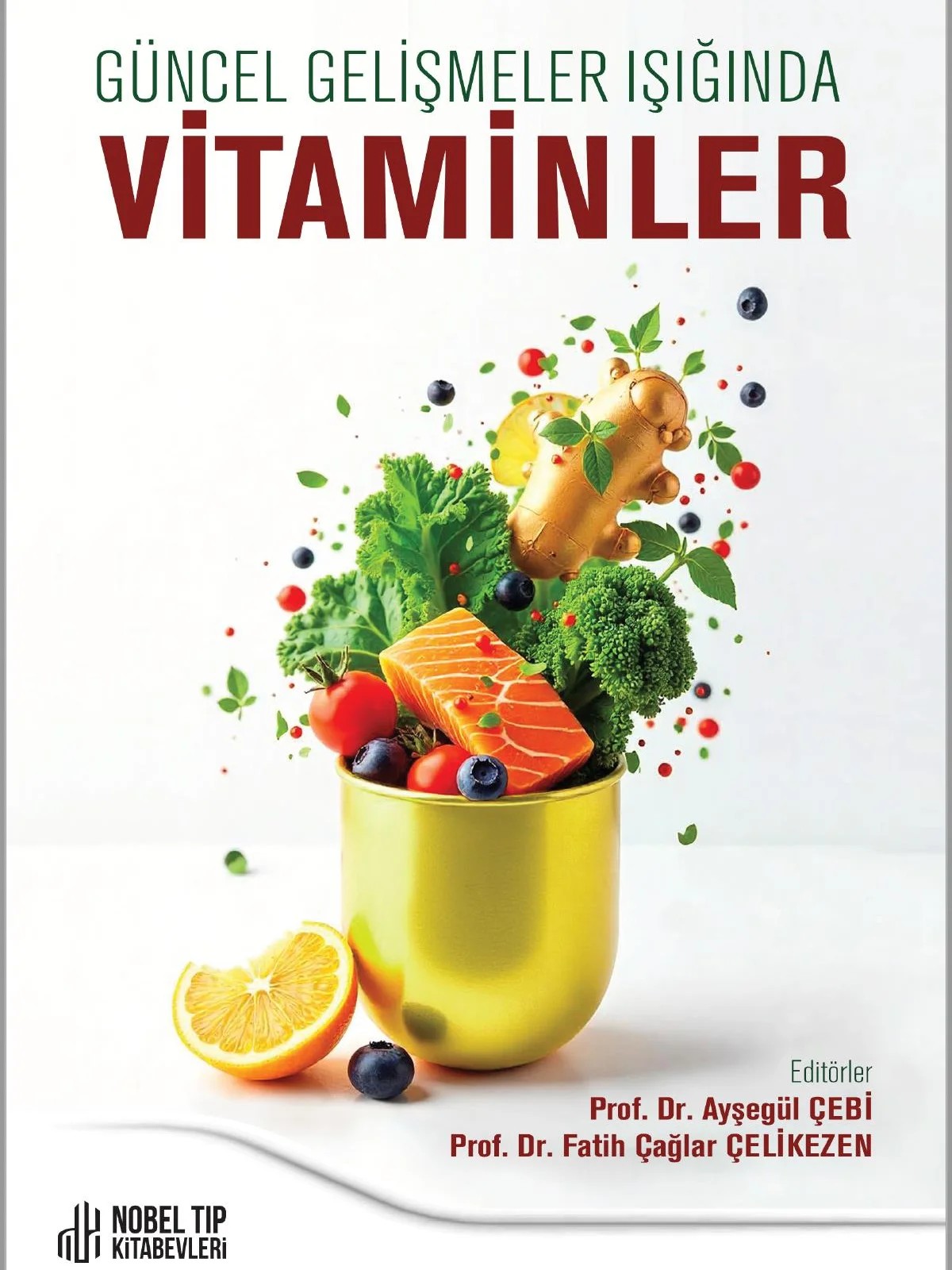 Güncel Gelişmeler Işığında Vitaminler – Nobel Tıp Kitabevi kitap kapağı