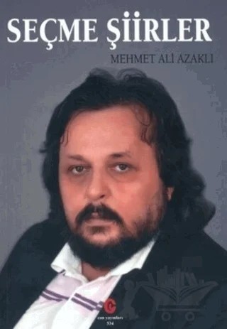 Seçme Şiirler – Mehmet Ali Azaklı – Can Yayınları (Ali Adil Atalay) kitap kapağı