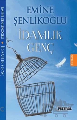 İdamlık Genç – Emine Şenlikoğlu – Festival Yayıncılık kitap kapağı