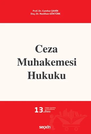Ceza Muhakemesi Hukuku – Cumhur Şahin, Neslihan Göktürk – Seçkin Yayıncılık kitap kapağı