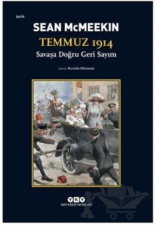 Temmuz 1914 / Savaşa Doğru Geri Sayım – Sean McMeekin – Yapı Kredi Yayınları kitap kapağı