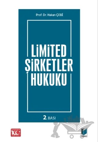 Limited Şirketler Hukuku – Hakan Çebi – Adalet Yayınevi kitap kapağı