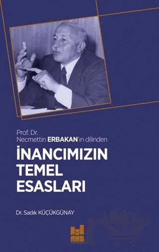 İnancımızın Temel Esasları – Sadık Küçükgünay – Mgv Yayınları kitap kapağı