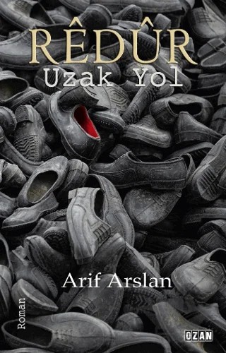 Redur – Uzak Yol – Arif Arslan – Ozan Yayıncılık kitap kapağı
