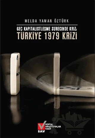 Geç Kapitalistleşme Sürecinde Kriz: Türkiye 1979 Krizi – Melda Yaman Öztürk – Sosyal Araştırmalar Vakfı kitap kapağı