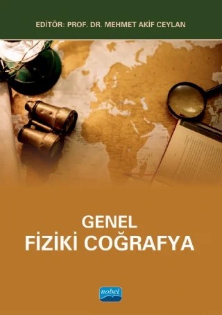 Genel Fiziki Coğrafya – Ali Ekber Gülersoy, Atilla Karataş, Hilmi Demirkaya, Mehmet Akif Ceylan, Mustafa Girgin, Mustafa Sağdıç, Selahi Coşkun, Süleyman Elmacı – Nobel Akademik Yayıncılık kitap kapağı