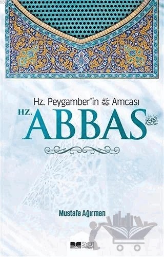 Hz. Abbas – Mustafa Ağırman – Siyer Yayınları kitap kapağı