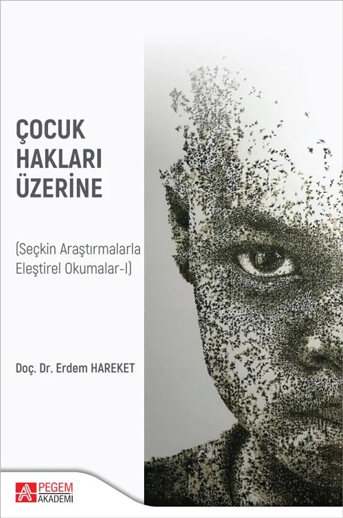 Çocuk Hakları Üzerine (Seçkin Araştırmalarla Eleştirel Okumalar-I) – Pegem Akademi Yayıncılık kitap kapağı