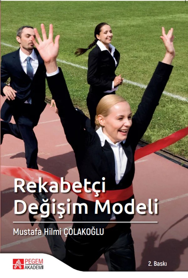 Rekabetçi Değişim Modeli – Mustafa Hilmi Çolakoğlu – Pegem Akademi Yayıncılık kitap kapağı