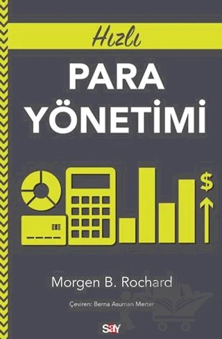 Hızlı Para Yönetimi – Morgen B. Rochard – Say Yayınları kitap kapağı