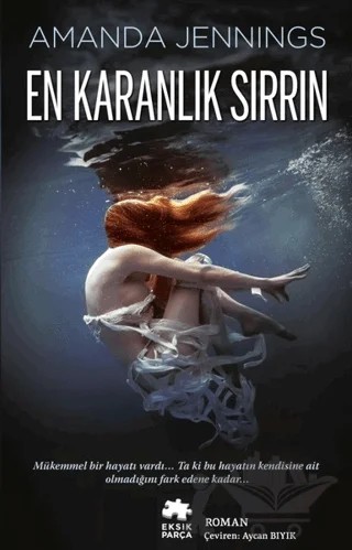 En Karanlık Sırrın – Amanda Jennings – Eksik Parça Yayınları kitap kapağı