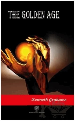 The Golden Age – Kenneth Grahame – Platanus Publishing kitap kapağı