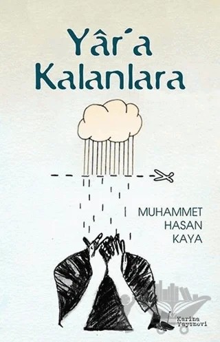 Yar'a Kalanlara – Muhammet Hasan Kaya – Karina Yayınevi kitap kapağı