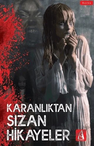 Karanlıktan Sızan Hikayeler – Kolektif – Arunas Yayıncılık kitap kapağı