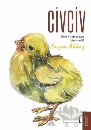 Civciv – Suzan Akkaş – İkinci Adam Yayınları kitap kapağı