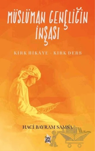 Müslüman Gençliğin İnşası – Haci Bayram Samsa – Çıra Yayınları kitap kapağı