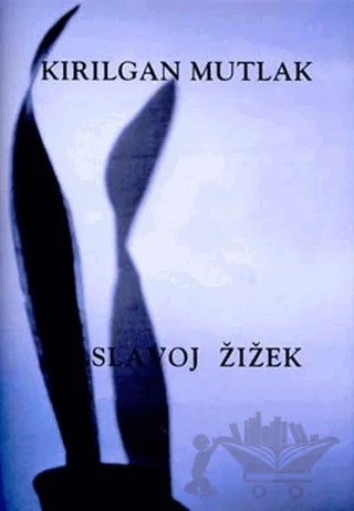 Kırılgan Mutlak – Slavoj Zizek – Encore Yayınları kitap kapağı