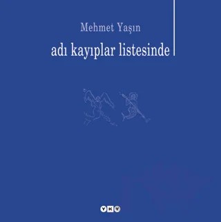 Adı Kayıplar Listesinde – Mehmet Yaşın – Yapı Kredi Yayınları kitap kapağı