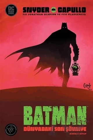 Batman: Dünyadaki Son Şovalye – Scott Snyder – JBC Yayıncılık kitap kapağı
