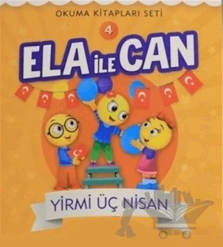Ela İle Can 4 - Yirmi Üç Nisan – Kolektif – Hoya kitap kapağı