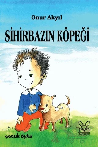 Sihirbazın Köpeği – Onur Akyıl – Kanguru Yayınları kitap kapağı
