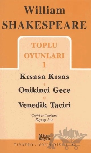 Toplu Oyunları 1: Kısasa Kısas - Onikinci Gece - Venedik Taciri – William Shakespeare – Mitos Boyut Yayınları kitap kapağı