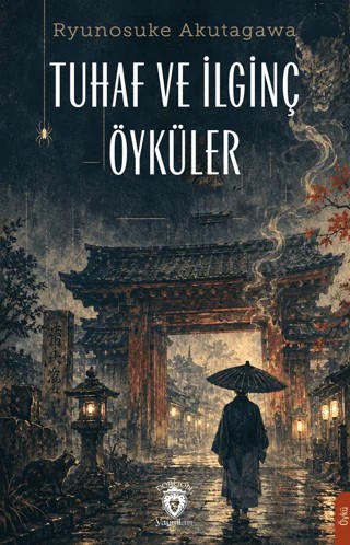 Tuhaf ve İlginç Öyküler – Ryunosuke Akutagawa – Dorlion Yayınları kitap kapağı