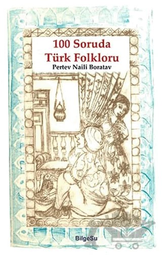 100 Soruda Türk Folkloru – Pertev Naili Boratav – BilgeSu Yayıncılık kitap kapağı