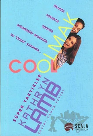 Cool Olmak Süper Taktikler – Kathryn Lamb – Scala Yayıncılık kitap kapağı