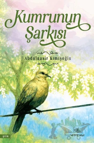 Kumrunun Şarkısı – Abdulnasir Kımışoğlu – Nirengi Yayınları kitap kapağı