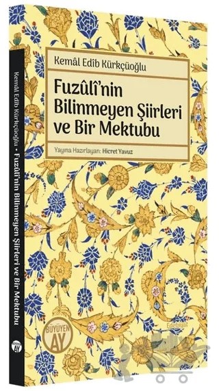 Fuzuli'nin Bilinmeyen Şiirleri ve Bir Mektubu – Kemal Edib Kürkçüoğlu – Büyüyen Ay Yayınları kitap kapağı