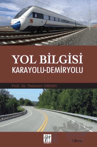 Yol Bilgisi Karayolu - Demiryolu – Mehmet Orhan – Gazi Kitabevi kitap kapağı