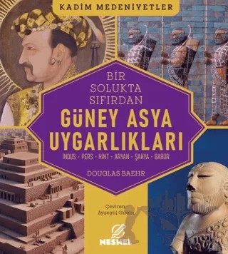 Güney Asya Uygarlıkları – Douglas Baehr – Nesnel Yayınları kitap kapağı