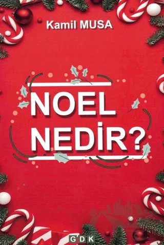 Noel Nedir? – Kamil Musa – GDK Yayınları kitap kapağı
