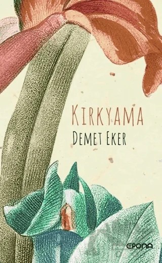 Kırkyama – Demet Eker – Epona Kitap kitap kapağı
