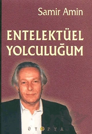 Entelektüel Yolculuğum – Samir Amin – Ütopya Yayınevi kitap kapağı