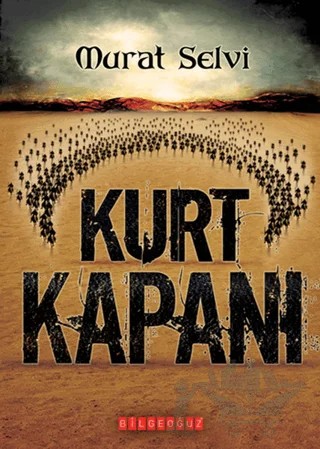Kurt Kapanı – Murat Selvi – Bilgeoğuz Yayınları kitap kapağı